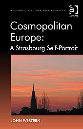 Cosmopolitan Europe: A Strasbourg Self-Portrait, John Western