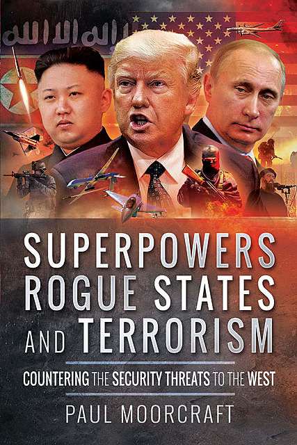 Superpowers, Rogue States and Terrorism, Paul Moorcraft