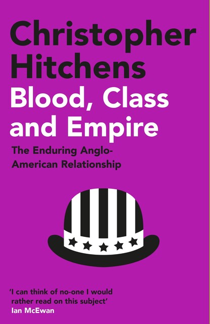 Blood, Class and Empire, Christopher Hitchens