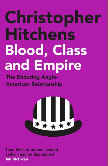 Blood, Class and Empire, Christopher Hitchens