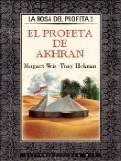 El Profeta De Akhran, Margaret Tracy, Hickman Weis