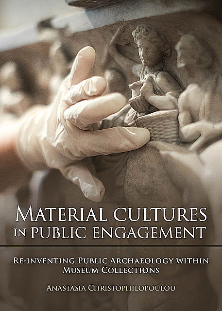 Material Cultures in Public Engagement, Anastasia Christophilopoulou