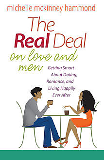 The Real Deal on Love and Men, Michelle McKinney Hammond