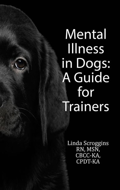 Mental Illness in Dogs, Linda Scroggins