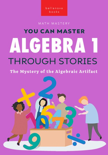 Algebra 1 Through Stories, Jenny Kellett