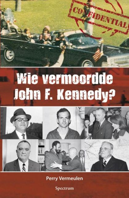 Wie vermoordde John F.Kennedy?, Perry Vermeulen