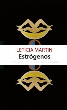 Estrógenos, Leticia Martin