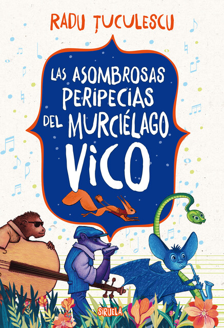 Las asombrosas peripecias del murciélago Vico, Radu Tuculescu