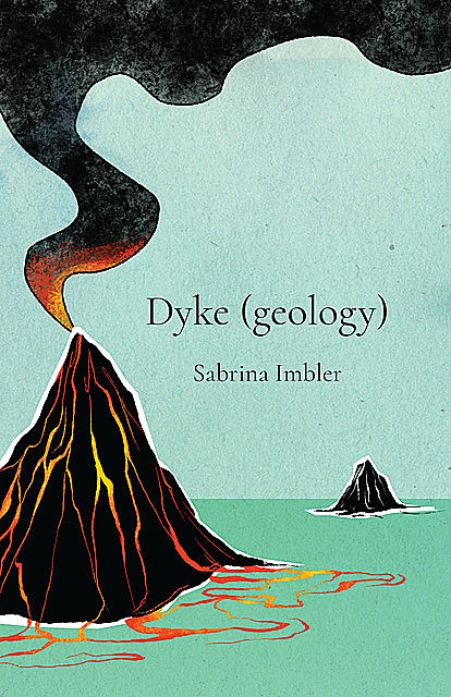Dyke (geology), Sabrina Imbler