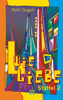 L wie Liebe (Staffel 2), Ruth Gogoll