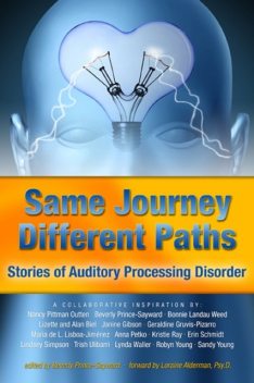 Same Journey Different Paths, Stories of Auditory Processing Disorder, Various Authors