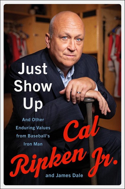 Just Show Up, Cal Ripken Jr.