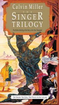 The Singer Trilogy, Calvin Miller