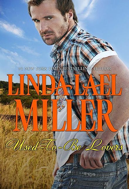 Used-To-Be Lovers, Linda Lael Miller