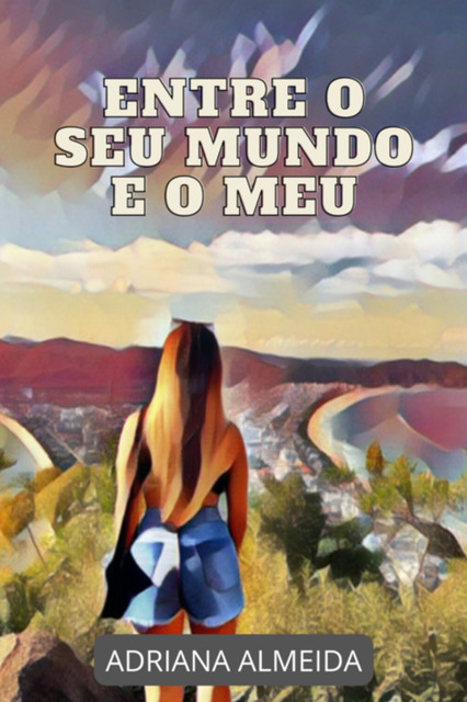 Entre O Seu Mundo E O Meu, Adriana Almeida