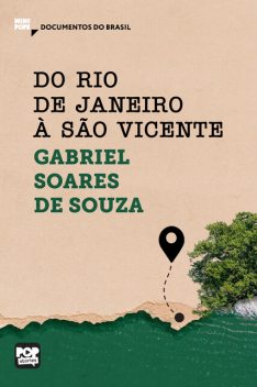 Do Rio de Janeiro a São Vicente, Gabriel Soares de Souza