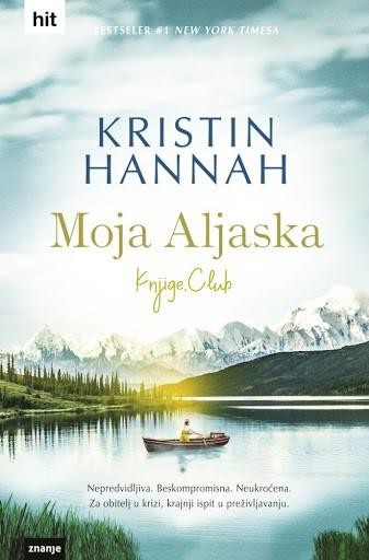 Moja Aljaska, Kristin Hannah