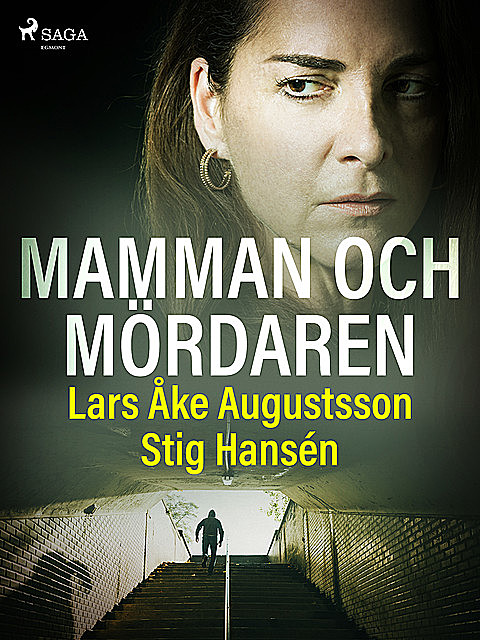 Mamman och mördaren, Stig Hansén, Lars Åke Augustsson