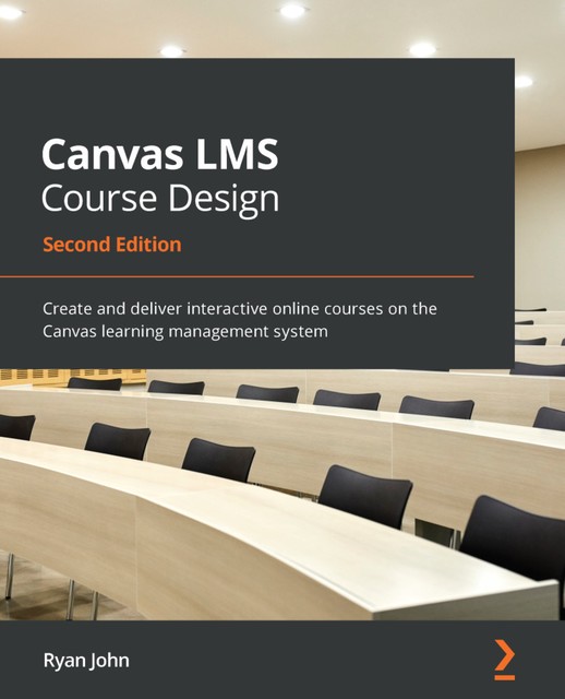 Canvas LMS Course Design, John Ryan