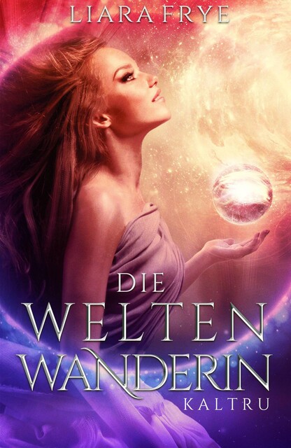 Die Weltenwanderin, Liara Frye