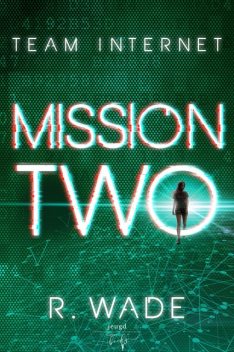 Mission Two, R. Wade