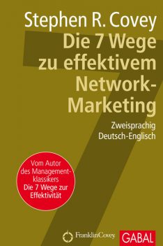Die 7 Wege zu effektivem Network-Marketing, Stephen Covey