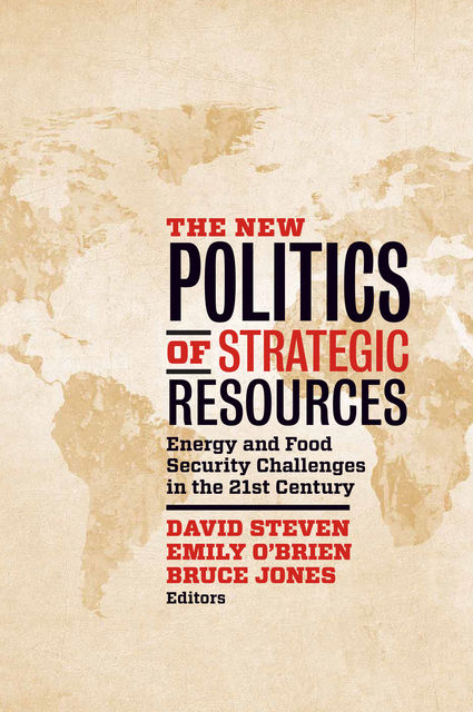 The New Politics of Strategic Resources, Bruce Jones, David Steven, Emily O'Brien