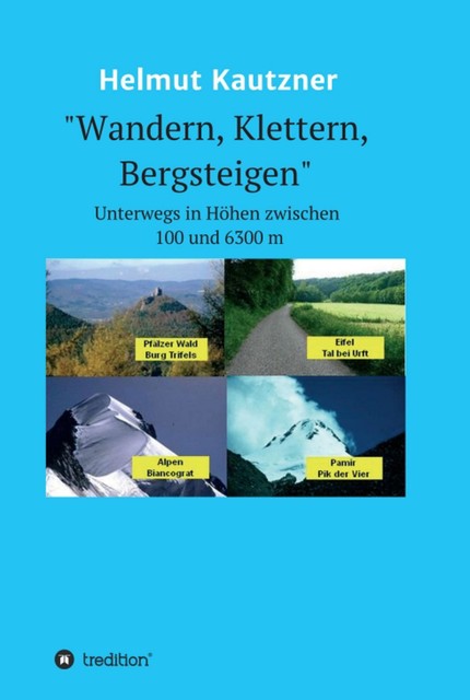 Wandern, Klettern, Bergsteigen, Helmut Kautzner