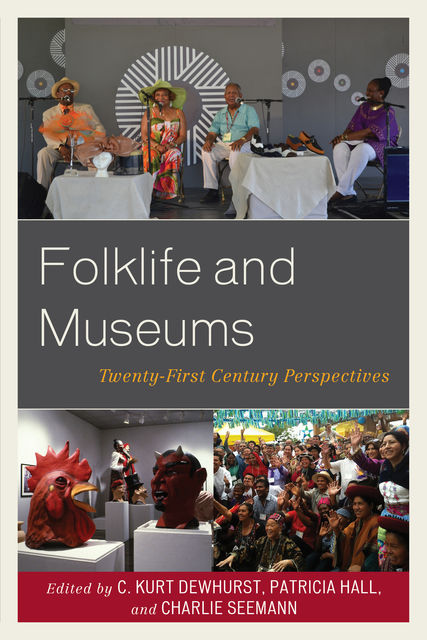 Folklife and Museums, Patricia Hall, Charlie Seemann, C. Kurt Dewhurst