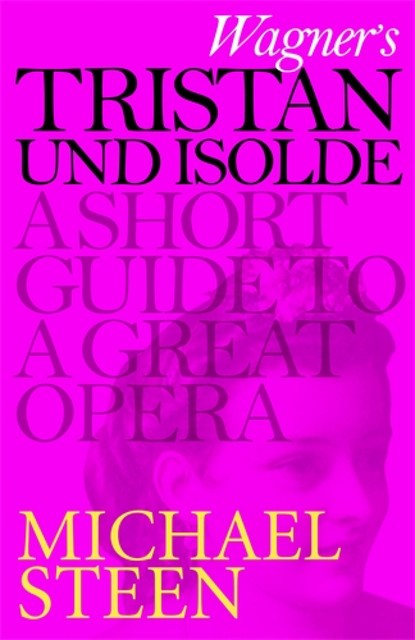Wagner's Tristan und Isolde, Michael Steen