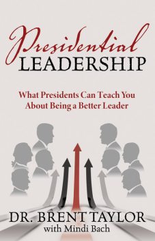 Presidential Leadership, Taylor Brent, Mindi Bach