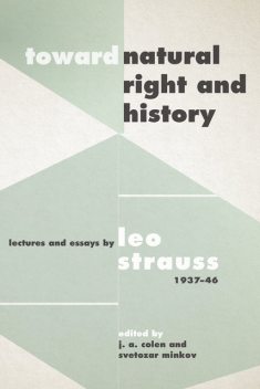Toward Natural Right and History, Leo Strauss