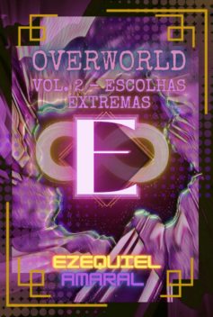 Overworld, Ezequiel Amaral