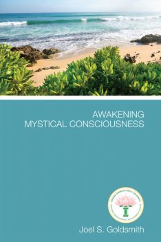 Awakening Mystical Consciousness, Lorraine Sinkler, Joel Goldsmith