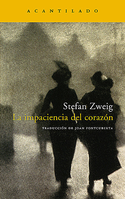 La impaciencia del corazón, Stefan Zweig