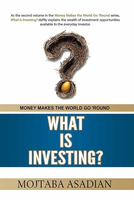 What Is Investing, MOJTABA ASADIAN
