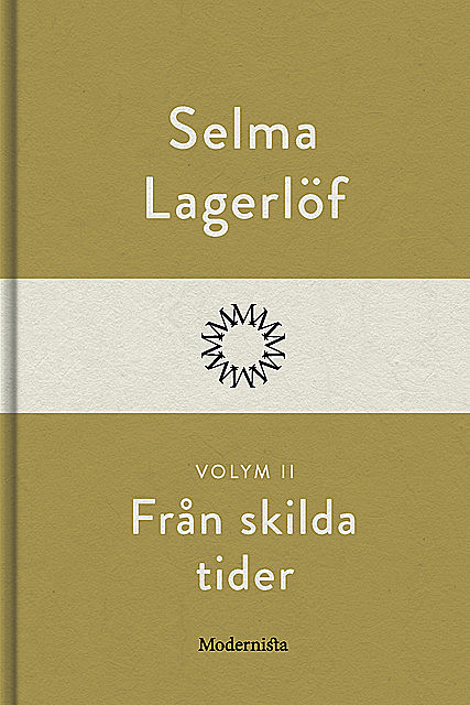 Från skilda tider II, Selma Lagerlöf