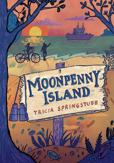 Moonpenny Island, Tricia Springstubb