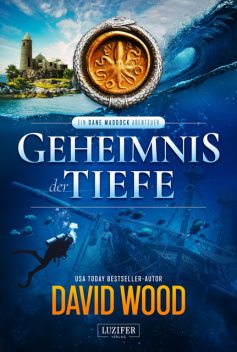 GEHEIMNIS DER TIEFE (ein Dane Maddock Abenteuer), David Wood