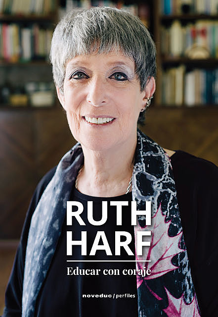 Educar con coraje, Ruth Harf