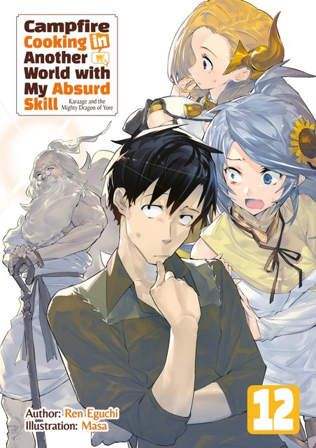 Campfire Cooking in Another World with My Absurd Skill: Volume 12, Ren Eguchi