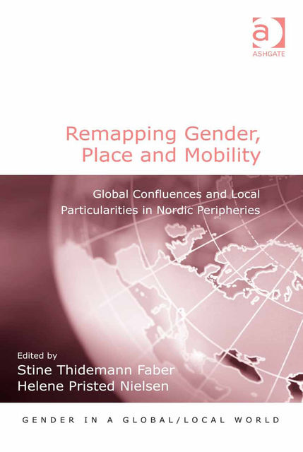 Remapping Gender, Place and Mobility, Stine Thidemann Faber
