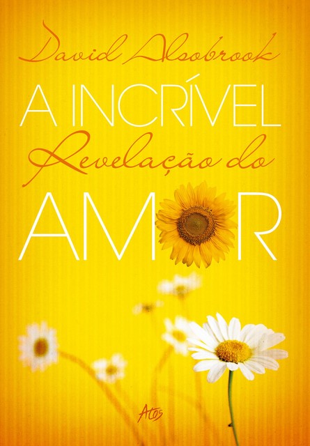 A incrivel revelação do amor, David Alsobrook