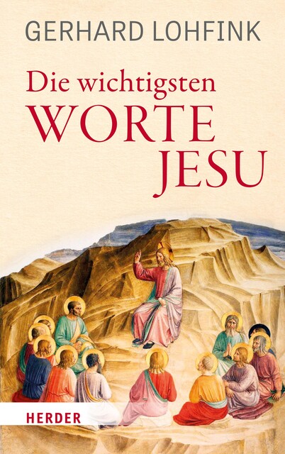 Die wichtigsten Worte Jesu, Gerhard Lohfink