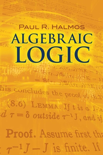 Algebraic Logic, Paul R. Halmos