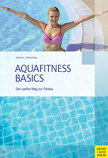 Aquafitness Basics, Ilona Wollschläger, Judith Oelmann