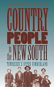 Country People in the New South, Jeanette Keith