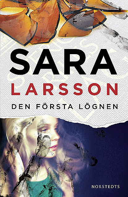 Den första lögnen, Sara Larsson