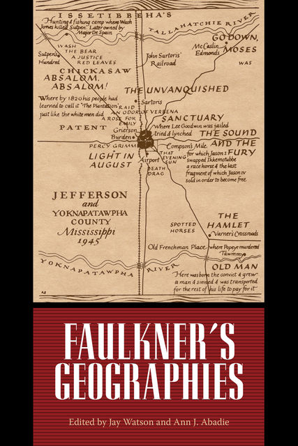 Faulkner's Geographies, Jay Watson