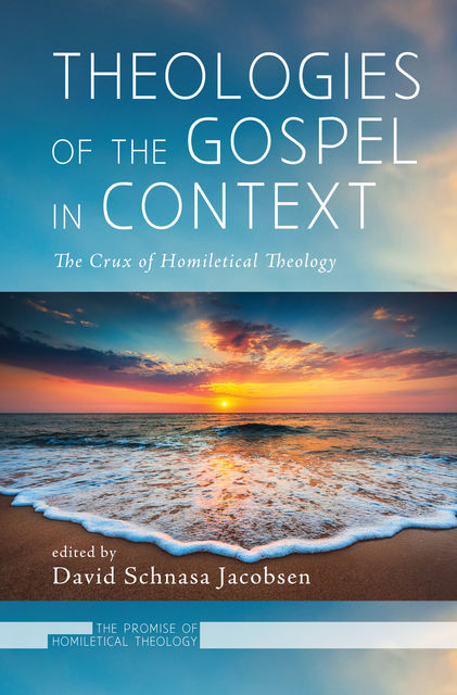 Theologies of the Gospel in Context, David Jacobsen